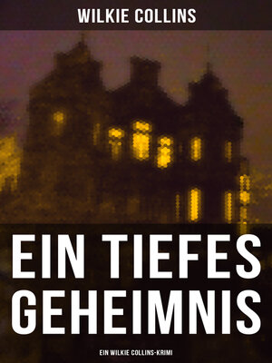 cover image of Ein Tiefes Geheimnis  (Ein Wilkie Collins-Krimi)